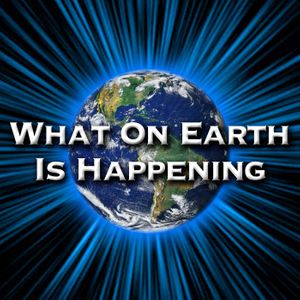 What On Earth Is Happening