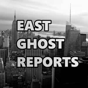 East Ghost Reports