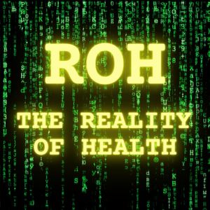 THE REALITY OF HEALTH