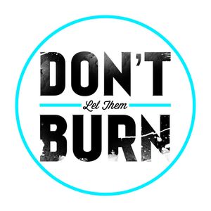 Don't Let Them Burn