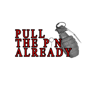 Pull The Pin Already