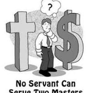 Not Serving two Masters