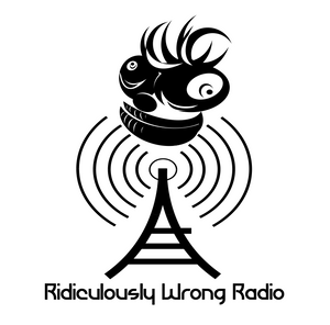 Ridiculously Wrong Radio