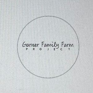 The Garner Family Farm Project