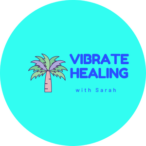 Vibrate Healing with Sarah