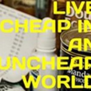 Live Cheap in an Uncheap World