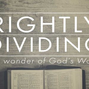 Rightly Dividing The Word