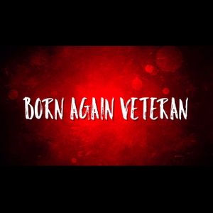 Born Again Veteran
