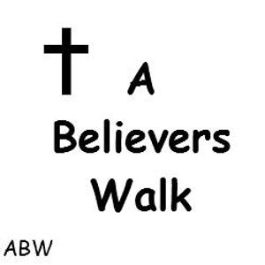 A Believers Walk