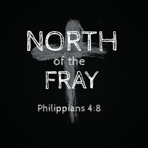 North of the Fray