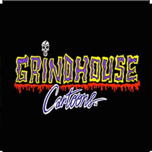 GRINDHOUSE CARTOONS