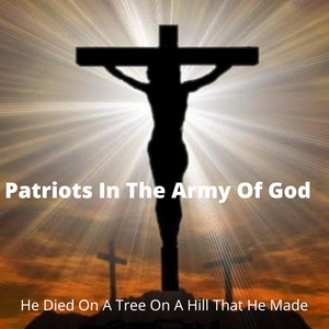 Patriots In The Army Of God