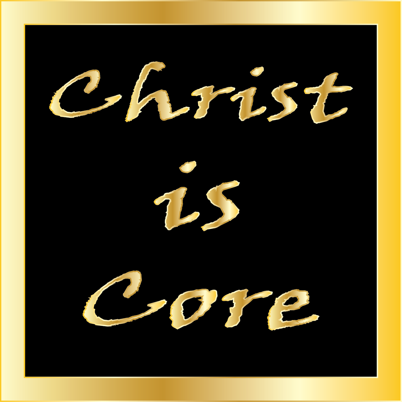 CHRIST IS CORE