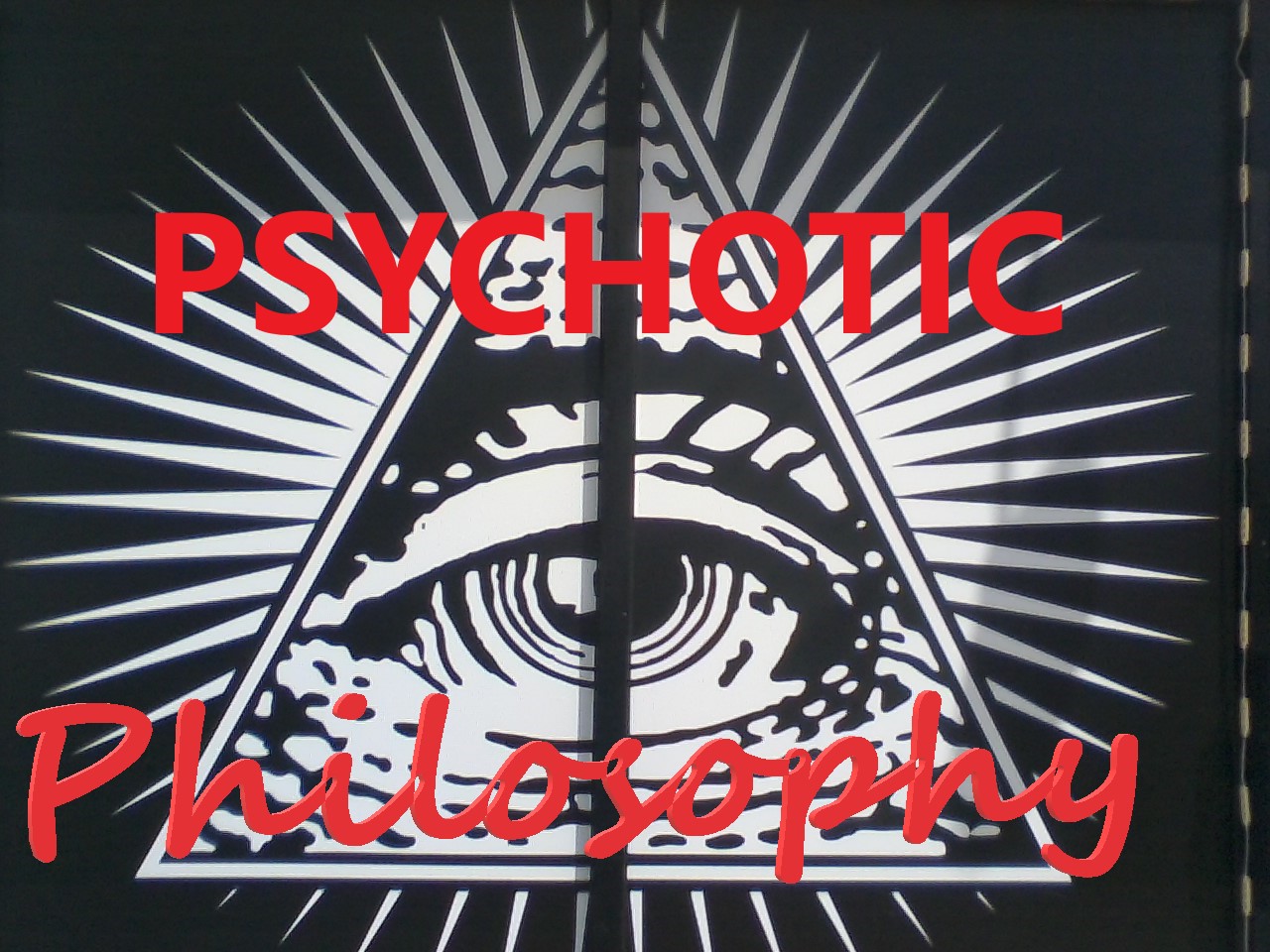 Psychotic Philosophy