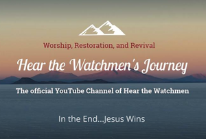 Hear The Watchmens Journey