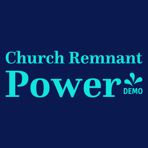 Church Remnant Power