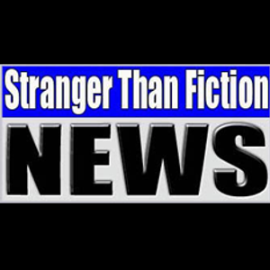 STRANGER THAN FICTION NEWS