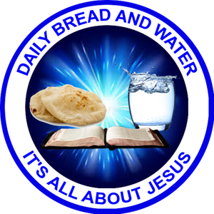 Daily Bread And Water