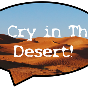 A Cry In the Desert