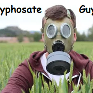Glyphosate & GMO Guy